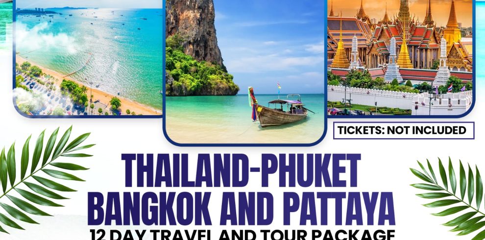Thailand-Phuket, Bangkok & Pattaya Holiday Travel and Tour Package